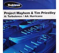 Project Mayhem & Tim Priestly - Hurricane/Turbulence [Import]