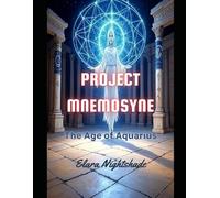 PROJECT MNEMOSYNE: The Age of Aquarius