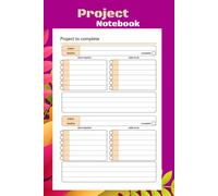 Project Notebook: Organise, Track & Complete Your Tasks Efficiently - 100-Page Project Planner for Work, School & Personal Goals (6" x 9")