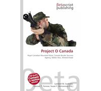 Project O Canada: Royal Canadian Mounted Police, Canada Border Services Agency, Maher Arar, Ahmed Khadr