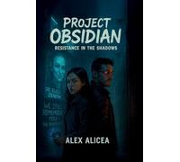 Project Obsidian: Race Against Time to Stop Reality's Collapse (The Erased Truth)