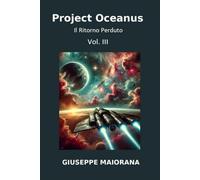 PROJECT OCEANUS: Il Ritorno Perduto