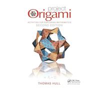 Project Origami: Activities for Exploring Mathematics, Second Edition
