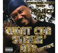 Project Pat - What Cha Starin' At?