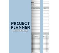 Project Planner Notebook: A Simple & Effective Organizer for Managing Tasks, Deadlines, and Goals