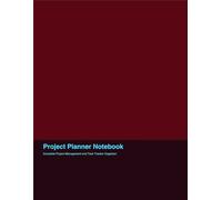 Project Planner Notebook: Complete Project Management and Task Tracker Organizer