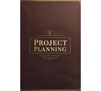 Project Planner: Work Organizer & Project Management Notebook Checklist | Gantt Chart | Calendar | Schedule | 100 Lined Pages | 6" x 9" | For Men & Women