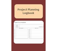 Project Planning Logbook: Plan Steps, Tasks, and Notes to Get Stuff Done; 6x9 inches; 100 pages