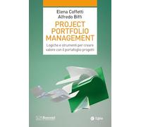Project portfolio management. Logiche e strumenti per creare valore con il portafoglio progetti
