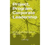 Project, Program, Corporate Management: How to build, maintain and elevate a team - my personal journey