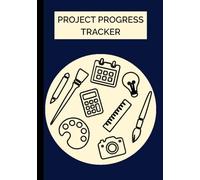 Project Progress Tracker: A structured 25-project planner to organize goals, outline tasks, and track your progress from start to finish.