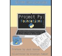 Project Py: Foundations: A Funny, Beginner-Friendly Guide to Python Programming