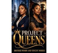 Project Queens: Two Sisters. One Hood. Different Crowns.