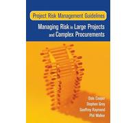 Project Risk Management Guidelines: Managing Risk In Large Projects And Complex Procurements