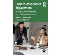Project Stakeholder Engagement: Analysis, Involvement, and Communication