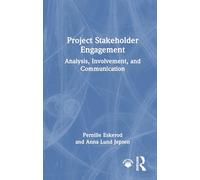 Project Stakeholder Engagement: Analysis, Involvement, and Communication