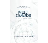 Project Starmaker: The Sequel to Ceres Colony Cavalier - A Collection of Short Stories