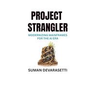 Project Strangler: Modernizing Mainframes for the AI Era