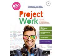 Project work. Tecnologie e progettazione di sistemi informatici e di telecomunicazioni. Per gli Ist. tecnici e professionali. Con e-book. Con espansione online (Vol. 1)