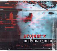 Project-X - Infected/Reminder
