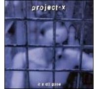Project-X - It'S All Gone