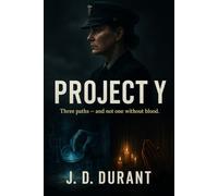 Project Y: Three Paths- and not one without blood.