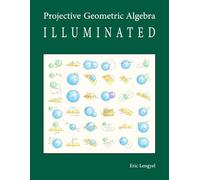Projective Geometric Algebra Illuminated