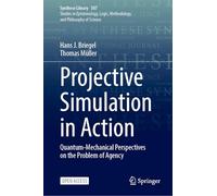 Projective Simulation in Action: Quantum-mechanical Perspectives on the Problem of Agency: 507