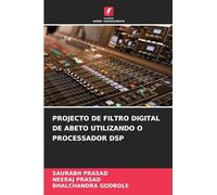 PROJECTO DE FILTRO DIGITAL DE ABETO UTILIZANDO O PROCESSADOR DSP