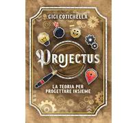 Projectus. La teoria per progettare insieme