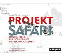 Projekt-Safari: Das Handbuch für souveränes Projektmanagement