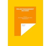 Projektmanagement decoded: Was steckt hinter PMI, IPMA, PRINCE2 & Co
