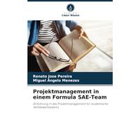 Projektmanagement in einem Formula SAE-Team: Einführung in das Projektmanagement für studentische Wettbewerbsteams