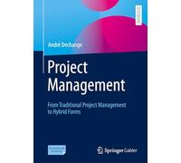 Projektmanagement - Schnell Erfasst: From Classic Project Management to Hybrid Forms