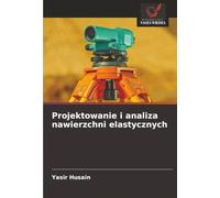 Projektowanie i analiza nawierzchni elastycznych