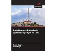 Projektowanie i wdra¿anie systemów opartych na LoRa