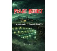 Projet Ashurst: La prison des créatures damnées
