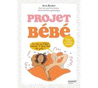 Projet bébé : histoires vécues et conseils pratiques