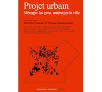 Projet urbain: Ménager les gens, aménager la ville