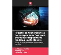 Projeto de transferência de energia sem fios para pequenos dispositivos médicos implantáveis