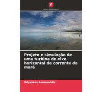 Projeto e simulação de uma turbina de eixo horizontal de corrente de maré