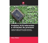 Projetos VLSI tolerantes a variações de processo: Projetos de lógica dinâmica CMOS altamente robustos e tolerantes a variações de processo