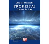 Prokeitai. Dentro la luce