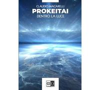 Prokeitai. Dentro la luce