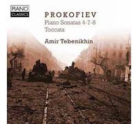 Prokofiev: Piano Sonatas 4-7-8, Toccata by Amir Tebenikhin (2012-11-29)