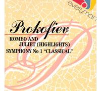 Prokofiev:Romeo and Juliet (Highlights) & Symphony No.1