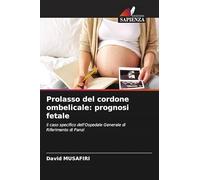 Prolasso del cordone ombelicale: prognosi fetale: il caso specifico dell'Ospedale Generale di Riferimento di Panzi