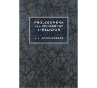 Prolegomena to a Philosophy of Religion
