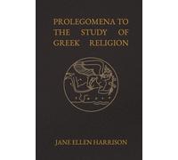 Prolegomena to the Study of Greek Religion: with 189 illustrations