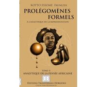 Prolégomènes Formels à l'analytique de la représentation: Analytique de la pensée africaine